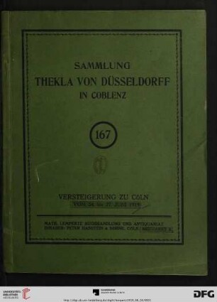 Nr. 178: Math. Lempertz'sche Kunstversteigerung: Nachlass Thekla von Düsseldorff Coblenz : Mobiliar und Antiquitäten ; Versteigerung: 24. bis 27. Juni 1919