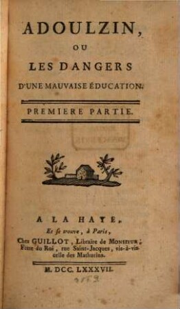 Adoulzin, Ou Les Dangers D'Une Mauvaise Éducation, 1