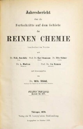 Jahresbericht über die Fortschritte auf dem Gebiete der reinen Chemie. 5. 1877 (1878)