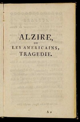 Alzire, Ou Les Americains, Tragedie.