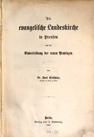Die evangelische Landeskirche in Preußen und die Einverleibung der neuen Provinzen