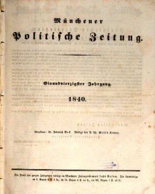 Münchener politische Zeitung : mit allerhöchstem Privilegium. 1840 = Jg. 41, [1] = Jan. - Juni