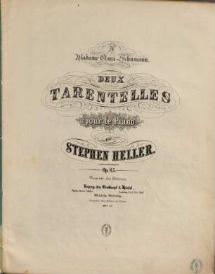 Deux tarantelles : pour le piano ; op. 85. 2. Pl.Nr. 9068. - 11 S.