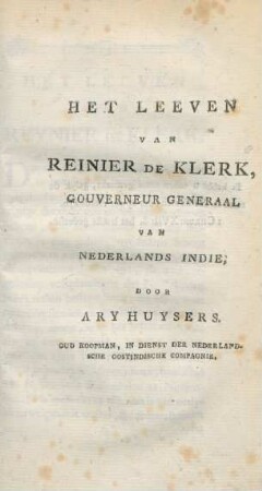 Het leeven van Reinier de Klerk, gouverneur generaal van Nederlands Indie