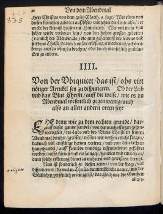 IIII. Von der Ubiquitet/ das ist/ obs ein nötiger Artickel sey zu disputieren ...