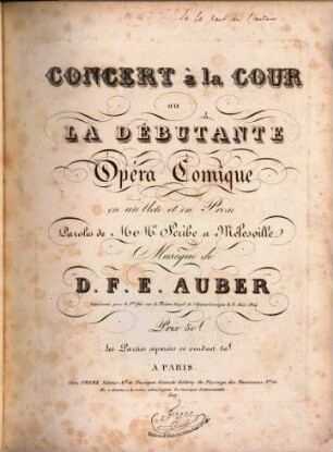 Concert à la cour ou la débutante : opéra comique en 1 acte et en prose ; représenté pour la 1re fois sur le Thấtre Royal de l'Opéra Comique le 3 juin 1824