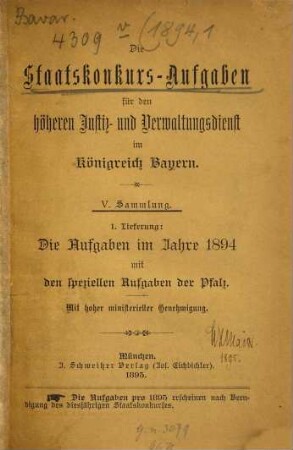 Die Staatskonkurs-Aufgaben für den höheren Justiz- und Verwaltungsdienst im Königreich Bayern. 1. 1894 (1895)