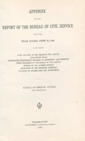 6.1906,App.: APPENDIX TO THE REPORT OF THE BUREAU OF CIVIL SERVICE FOR THE YEAR ENDED JUNE 30, 1906