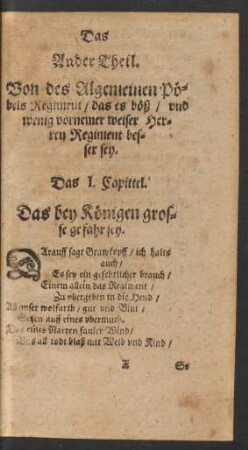 Das Ander Theil. Von des Algemeinen Pöbels Regiment/ das es böß/ und wenig vornemer weiser Herren Regiment besser sey.