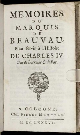 Mémoires Du Marquis De Beauvau : Pour servir à l'Histoire De Charles IV. Duc de Lorraine & de Bar