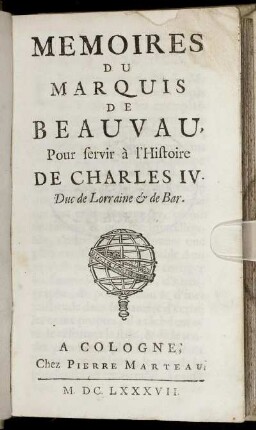 Mémoires Du Marquis De Beauvau : Pour servir à l'Histoire De Charles IV. Duc de Lorraine & de Bar