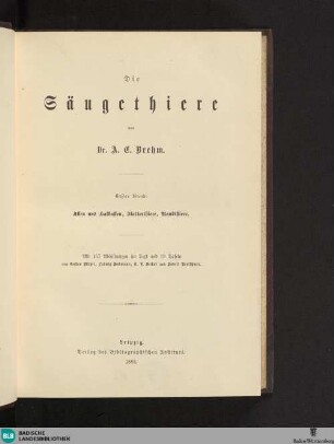 1. Abtheilung, 1. Band: Affen und Halbaffen, Flatterthiere, Raubthiere