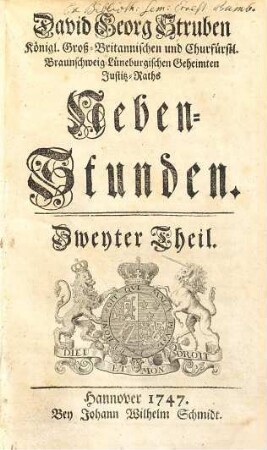 David Georg Struben Königl. Groß-Britannischen und Churfürstl. Braunschweig-Lüneburgischen Geheimten Justitz-Raths Neben-Stunden, 2