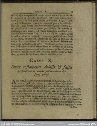 Casus X. Super testamento dolosis & falsis persuasionibus elicito iuramentum deferri potest