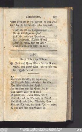 246. Gott Alles in Allem. Ein Gott und Vater Aller, der da ist über Alles, und durch Alles, und in uns Allen. Eph. VI. 6.
