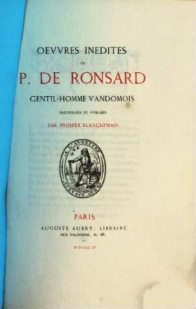 Oevvres inedites de P. de Ronsard Gentil-Homme Vandomois