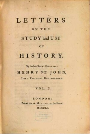 Letters on the study and use of history, 2. (1752). - 286 S.