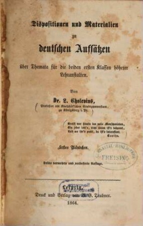 Dispositionen und Materialien zu deutschen Aufsätzen über Themata für die beiden ersten Klassen höherer Lehranstalten. 1