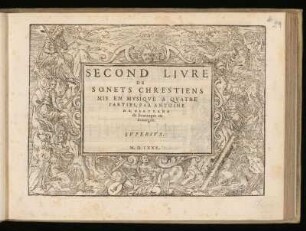 Antoine de Bertrand: Second livre de sonets chrestiens ... a quatre parties ... Superius