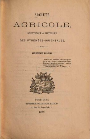 Société Agricole, Scientifique et Littéraire des Pyrénées-Orientales. 20. 1873