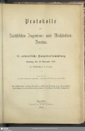75.1872: Protokolle des Sächsischen Ingenieur- und Architekten-Vereins : ... ordentliche Hauptversammlung