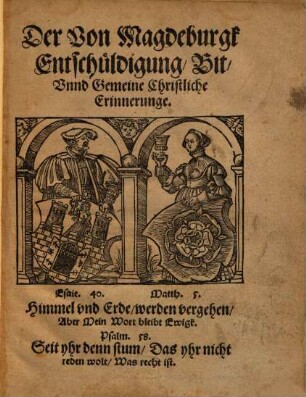 Der Von Magdeburgk Entschuldigung, Bit, Unnd Gemeine Christliche Erinnerunge