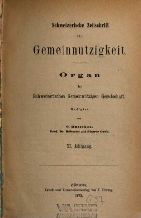 Schweizerische Zeitschrift für Gemeinnützigkeit : Organ für Fragen des Sozialwesens = Revue suisse d'utilité publique = Rivista svizzera d'utilità pubblica. 11, 11. 1872