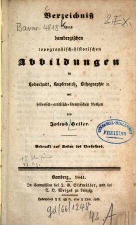 Verzeichniß von bambergischen topographisch-historischen Abbildungen in Holzschnitt, Kupferstich, Lithographie &c. mit historisch-artistisch-literarischen Notizen