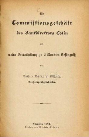 Ein Commissionsgeschäft des Bankdirektors Colin und meine Verurtheilung zu 2 Monaten Gefängniß