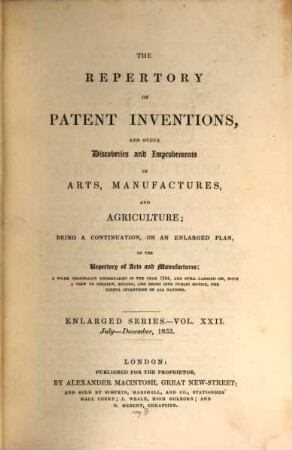 Repertory of patent inventions and other discoveries and improvements in arts, manufactures and agriculture. 22. 1853