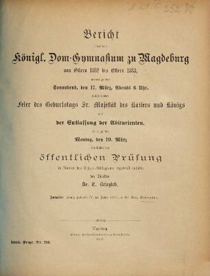 Bericht über das Königl. Dom-Gymnasium zu Magdeburg : von ... Ostern bis Ostern .... 1882/83