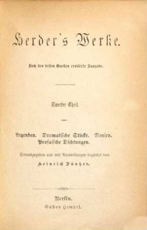 Herders Werke, 2. Legenden. Dramatische Stücke. Nenien. Prosaische Dichtungen