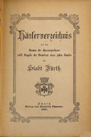 Häuserverzeichnis mit den Kamen der Hauseigentümer nebst Angabe der Bewohner eines jeden Hauses der Stadt Fürth