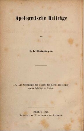 Die Geschichte der Geburt des Herrn und seiner ersten Schritte im Leben : in Bezug auf die neueste Kritik betrachtet