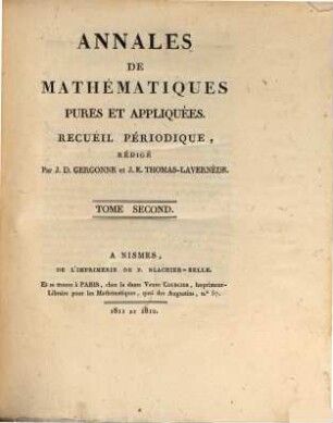 Annales de mathématiques pures et appliquées. 2. 1812