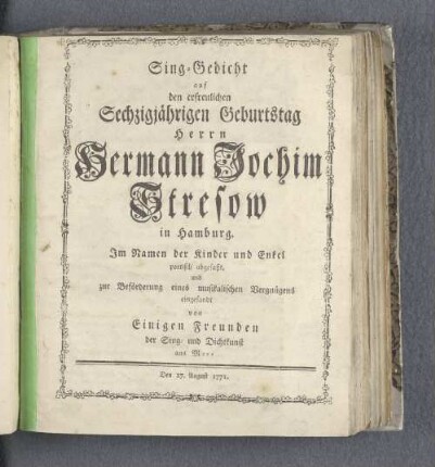 Sing-Gedicht auf den erfreulichen Sechzigjährigen Geburtstag Herrn Hermann Jochim Stresow in Hamburg.