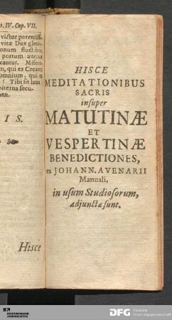 Hisce Meditationibus Sacris insuper Matutinæ Et Vespertinæ Benedictiones...