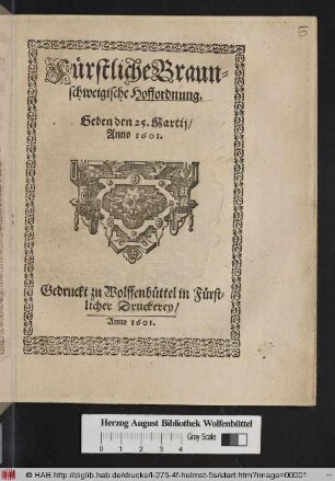 Fürstliche Braunschweigische Hoffordnung : Geben den 25. Martii/ Anno 1601.
