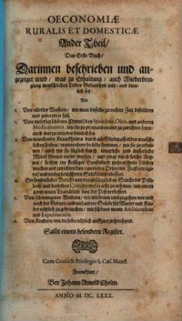 Oeconomia Ruralis & Domestica : darin[n] das gantz Ampt aller trewer Hauß-Vätter & Hauß-Mütter, beständiges & allgemeines Haußbuch, vom Haußhalten, Wein-Acker, Gärten-, Blumen- & Feld-Bau, begriffen ..., 2