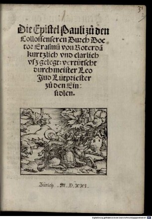 Paraphrases zu tütsch Die Epistlen sancti Pauli : I Zu den Ephesiern. I Zu den Philippensern. I Zun Collossenseren. II Zu den Thessalonicenseren. II Zum Timotheo. I Zum Titto. I Zum Philemon, [3]. Die Episteln Pauli zu de[n] Collosserseren