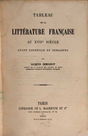 Tableau de la littérature française au XVIIe siècle avant Corneille et Descartes