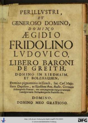 Perillustri et generoso domino, domino Aegidio Fridolino Ludovico…