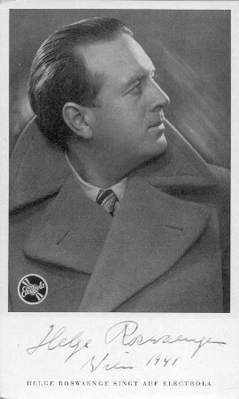 Porträt Helge Roswaenge. Signierte ELECTROLA-Autogrammkarte, bezeichnet Wien 1941. Druck nach Fotografie