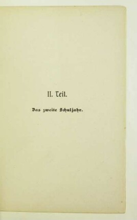 II. Teil. Das zweite Schuljahr