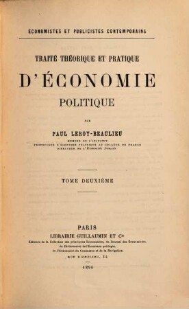 Traité théorique et pratique d'économie politique : économistes et publicistes contemporains. 2