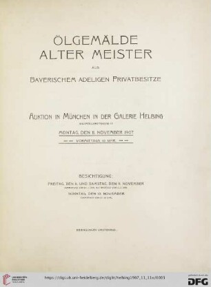 Ölgemälde alter Meister aus bayerischem adeligen Privatbesitze : Auktion in München in der Galerie Helbing, Montag, den 11. November 1907