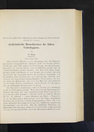Aus der II. medicinischen Abteilung des Alten Allgemeinen Krankenhauses. (Oberarzt Dr. Jollasse.) Atelectatische Bronchiectase des linken Unterlappens. Von Dr. Paul, Assistenzarzt. (Hierzu Tafel VIII.)