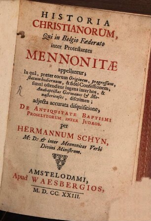Historia Christianorum, qui in Belgio Foederato ... Mennonitae appellantur ...