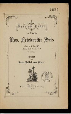 Rede am Grabe der Fräulein Ros. Friederike Zais : geboren den 4. März 1807, entschlafen den 9. November 1879