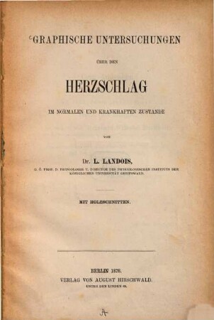 Graphische Untersuchungen über den Herzschlag im normalen und krankhaften Zustande